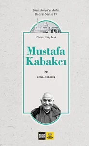 BANA KONYA'YI ANLAT HATIRAT SERİSİ -19